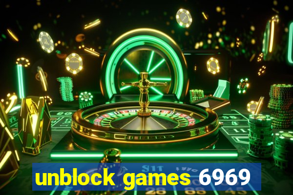 unblock games 6969