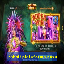 rabbit plataforma nova