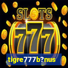 tigre777b?nus