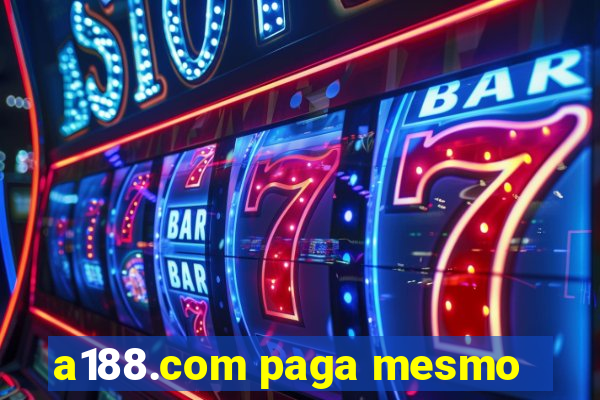 a188.com paga mesmo