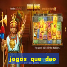 jogos que dao dinheiro sem deposito