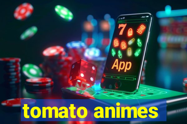 tomato animes