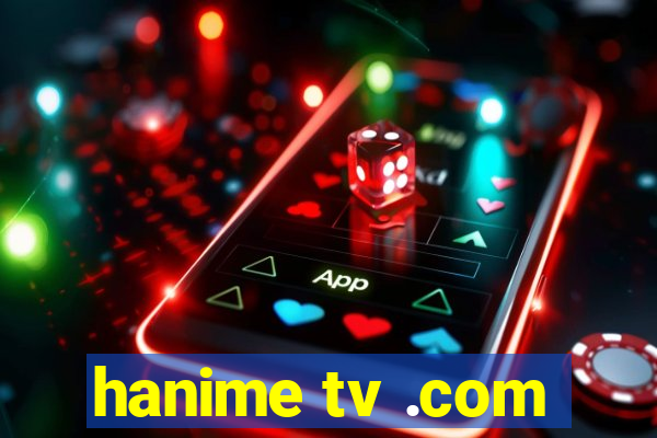 hanime tv .com