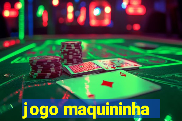 jogo maquininha