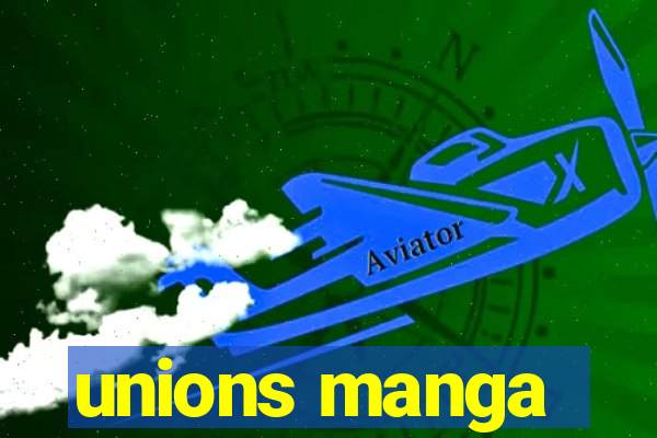 unions manga