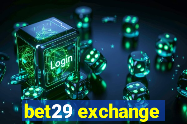 bet29 exchange