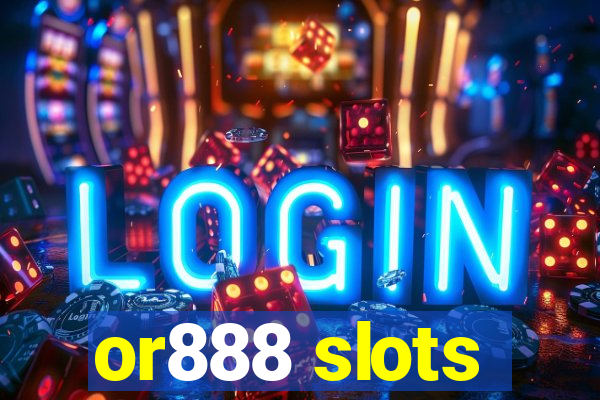 or888 slots