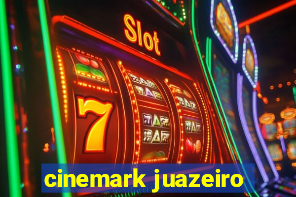 cinemark juazeiro