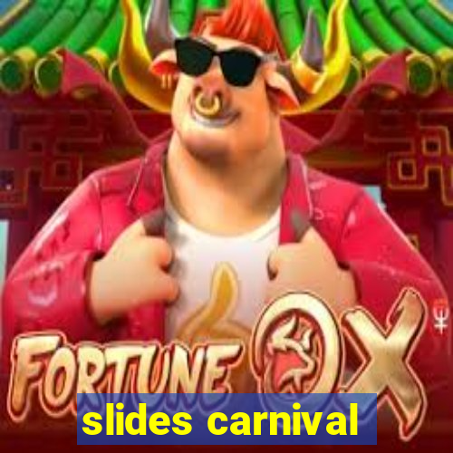 slides carnival