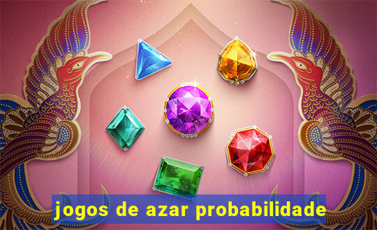 jogos de azar probabilidade