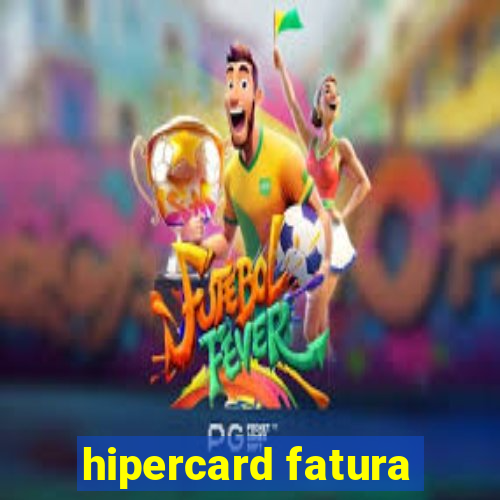 hipercard fatura