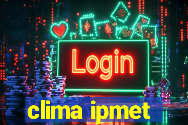 clima ipmet