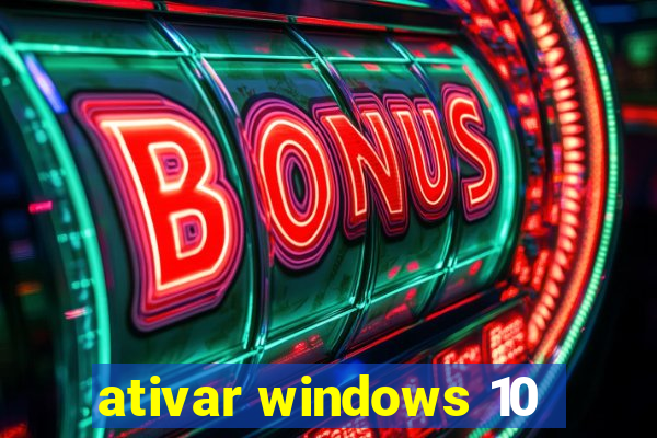 ativar windows 10