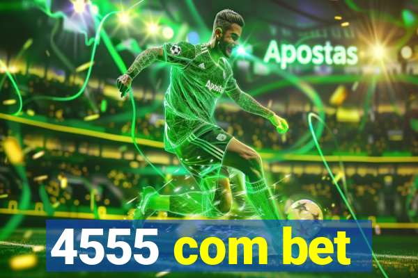 4555 com bet