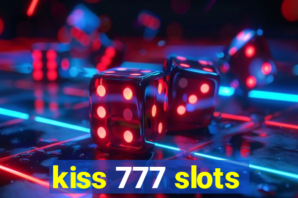 kiss 777 slots