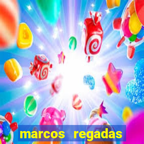 marcos regadas filho fortuna