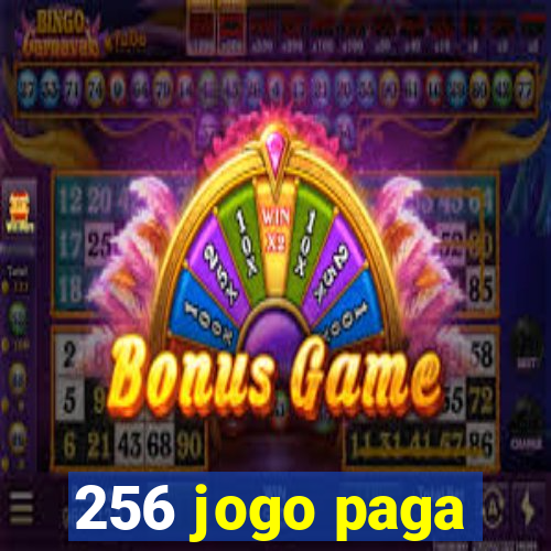 256 jogo paga