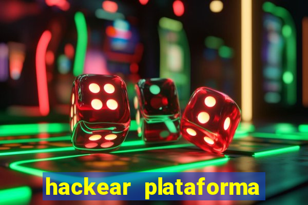 hackear plataforma de jogos