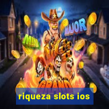 riqueza slots ios