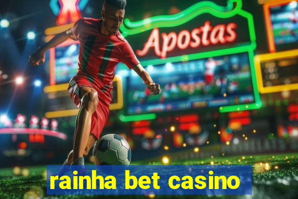 rainha bet casino