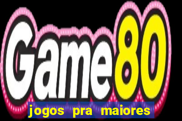 jogos pra maiores de 18