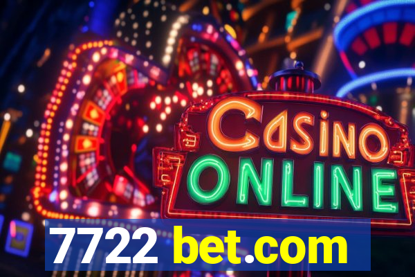 7722 bet.com