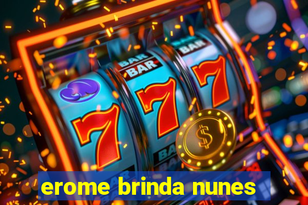 erome brinda nunes