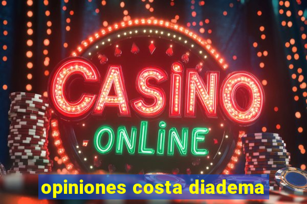 opiniones costa diadema