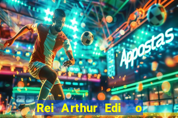 Rei Arthur Edi  o Ouro rei arthur (2004 onde assistir) rei arthur