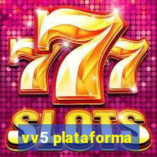 vv5 plataforma