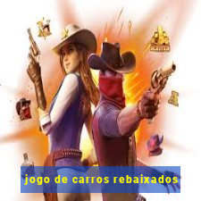 jogo de carros rebaixados