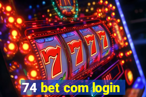 74 bet com login