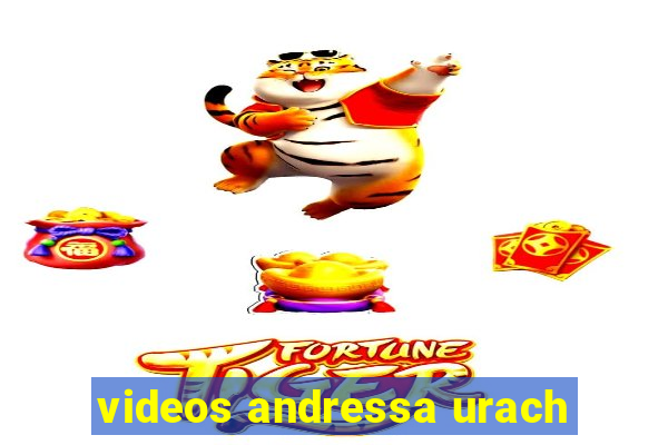 videos andressa urach