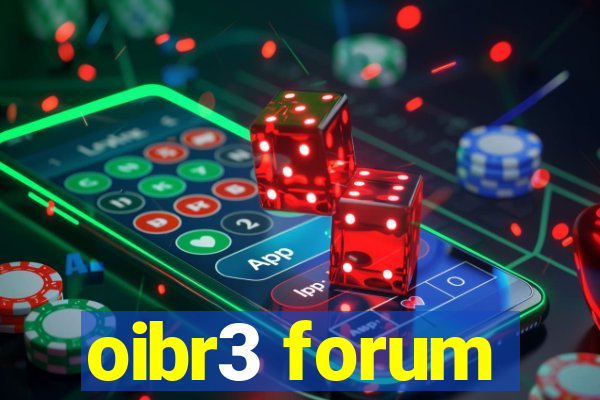 oibr3 forum