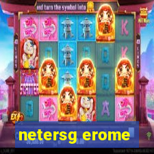 netersg erome