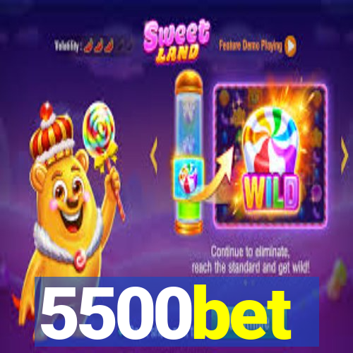 5500bet