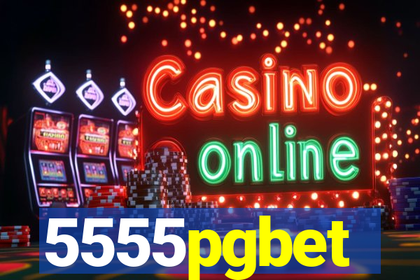 5555pgbet