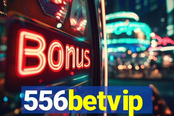 556betvip