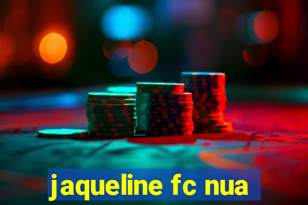 jaqueline fc nua