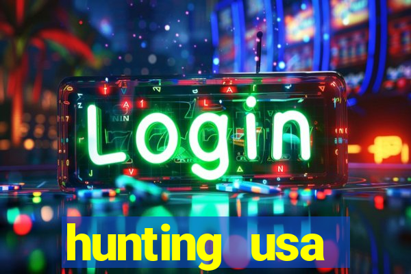 hunting usa dinheiro infinito