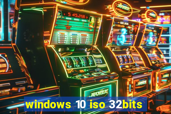 windows 10 iso 32bits