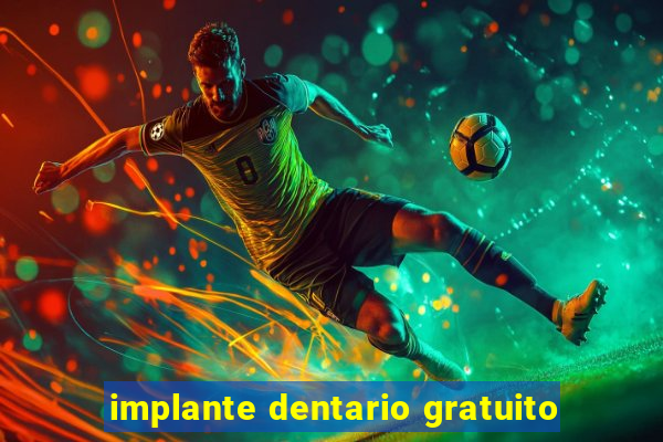 implante dentario gratuito