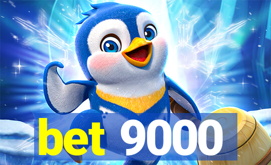 bet 9000