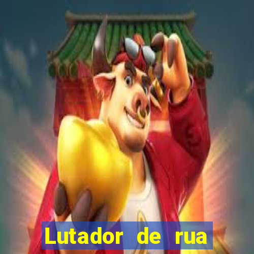 Lutador de rua filme completo dublado mega filmes