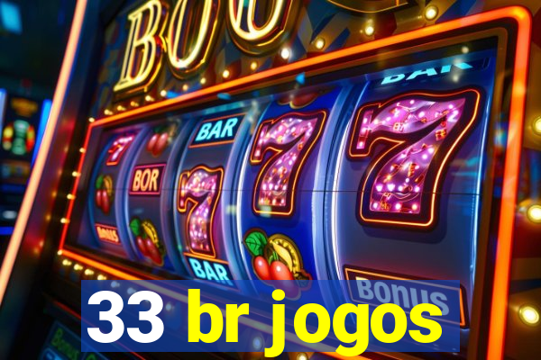 33 br jogos