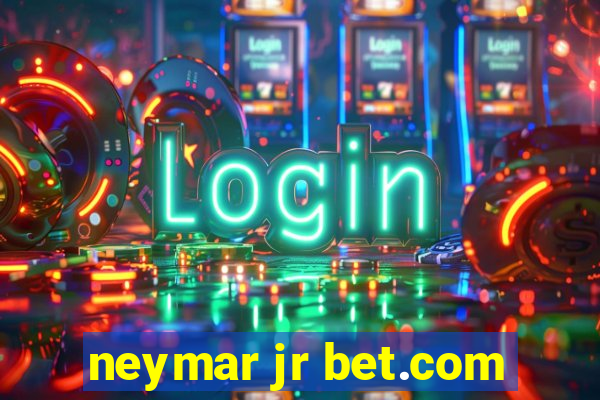 neymar jr bet.com