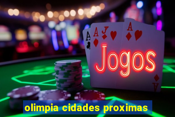 olimpia cidades proximas