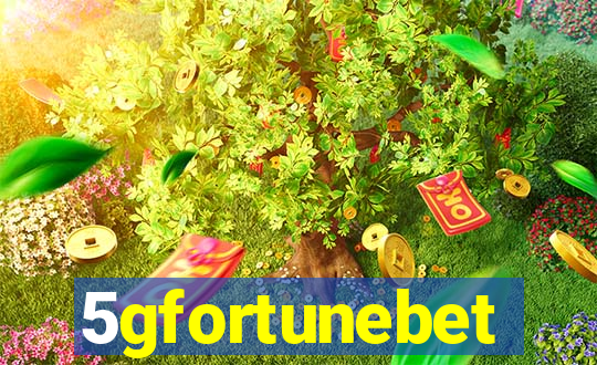 5gfortunebet