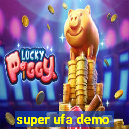 super ufa demo