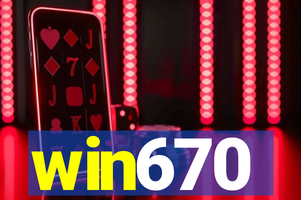 win670